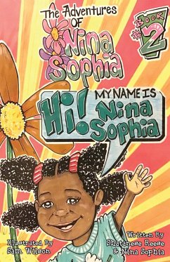 The Adventures of Nina Sophia - Reese, Shatanese; Sophia, Nina