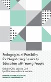 Pedagogies of Possibility for Negotiating Sexuality Education with Young People