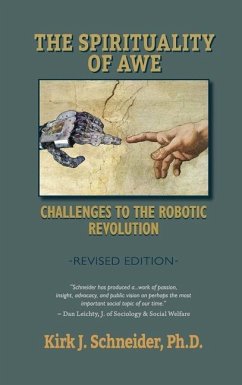Spirituality of Awe (Revised Edition): Challenges to the Robotic Revolution - Schneider, Kirk J.