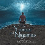 The Yamas and Niyamas: A Yogic Path to Your Higher Self and Manifestation