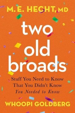 Two Old Broads - Hecht, M E; Goldberg, Whoopi