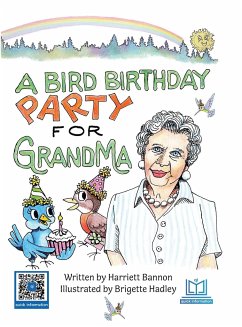 A Bird Birthday Party for Grandma - Bannon, Harriett; Hadley, Brigette