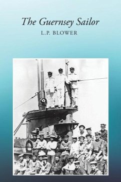 The Guernsey Sailor - Blower, L. P.