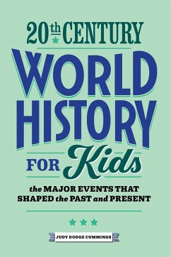 20th Century World History for Kids - Cummings, Judy Dodge