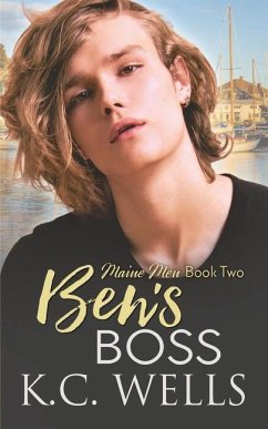 Ben's Boss: Maine Men, Book Two - Wells, K. C.