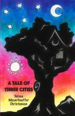 A Tale of Three Cities - Christensen, Teresa Meyerhoeffer