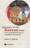 Dynamics of the Korean State: From the Paleolithic Age to Candlelight Democracy
