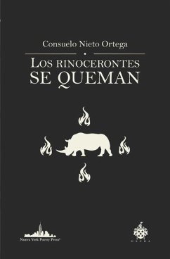 Los rinocerontes se queman - Nieto Ortega, Consuelo