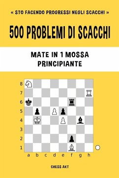 500 problemi di scacchi, Mate in 1 mossa, Principiante - Akt, Chess