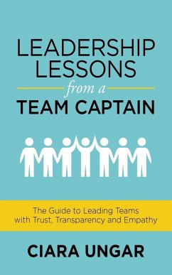 Leadership Lessons from a Team Captain - Ungar, Ciara