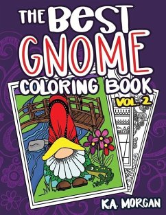 The Best Gnome Coloring Book Volume Two - Morgan, K. A.