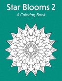 Star Blooms 2: A Coloring Book