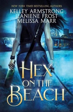 Hex on the Beach - Armstrong, Kelley; Frost, Jeaniene; Marr, Melissa