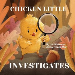 Chicken Little Investigates - Wickstrom, Lois J