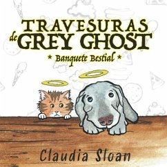 Travesuras de Grey Ghost: Banquete Bestial - Sloan, Claudia