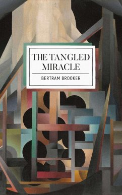 The Tangled Miracle - Brooker, Bertram