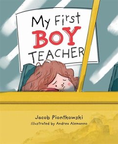 My First Boy Teacher - Piontkowski, Jacob