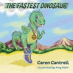 The Fastest Dinosaur - Cantrell, Caren