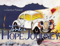 Tork's Hope Journey - Foland, Janice