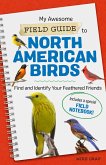 My Awesome Field Guide to North American Birds