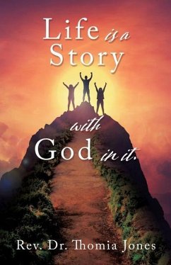 Life is a Story with God in it. - Jones, Thomia
