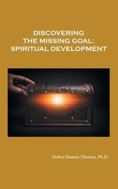 Discovering the Missing Goal: Spiritual Development - Thomas, Debra Dianna