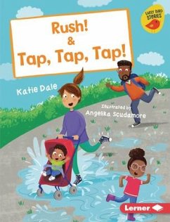 Rush! & Tap, Tap, Tap! - Dale, Katie