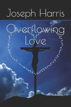 Overflowing Love - Harris, Joseph