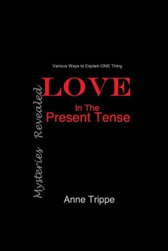 LOVE in the Present Tense - Trippe, Anne
