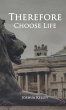 Therefore Choose Life - Bild 1