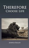 Therefore Choose Life