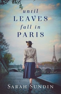 Until Leaves Fall in Paris - Sundin, Sarah