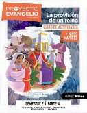 El Proyecto Evangelio Para Niños Semestre 2 - Actividades Niños Mayores, Parte 4, 4: La Provisión de Un Reino