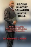 Racism, Slavery, Salvation and the Bible: What's Wrong with America From A Christian Pastor's Perspective
