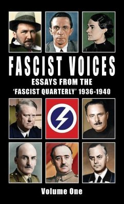 Fascist Voices: Essays from the 'fascist Quarterly' 1936-1940 - Vol 1 - Pound, Ezra; Mosley, Oswald; Rosenberg, Alfred