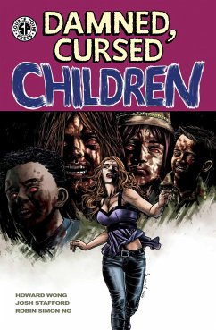 Damned Cursed Children - Wong, Howard; Stafford, Josh
