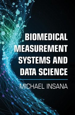 Biomedical Measurement Systems and Data Science - Insana, Michael (University of Illinois, Urbana-Champaign)