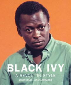 Black Ivy: A Revolt in Style - Jules, Jason