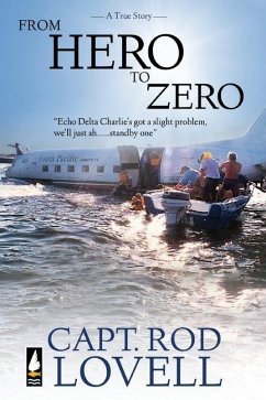 From Hero to Zero: The truth behind the ditching of DC-3, VH-EDC in Botany Bay that saved 25 lives - Lovell, Capt Rod