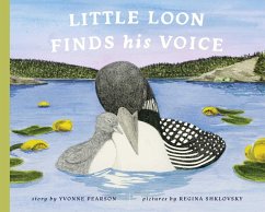 Little Loon Finds His Voice - Pearson, Yvonne