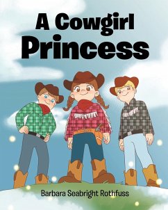 A Cowgirl Princess - Rothfuss, Barbara Seabright