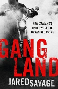 Gangland: New Zealand's Underworld of Organised Crime - Savage, Jared