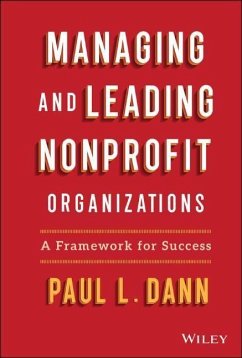 Managing and Leading Nonprofit Organizations - Dann, Paul L.