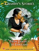 Granny's Stories...From Jamaica to England