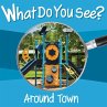 What Do You See: Around Town - Bild 1