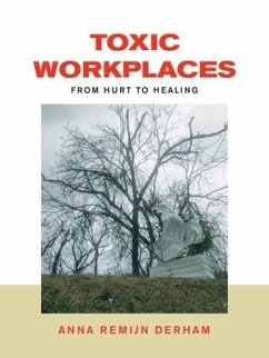 Toxic Workplaces: From Hurt to Healing - Derham, Anna Remijn