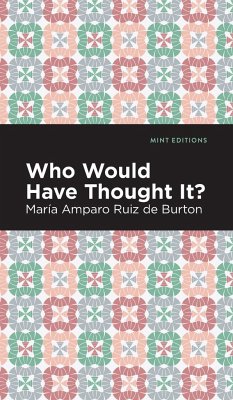 Who Would Have Thought It? - Ruiz de Burton, María Amparo