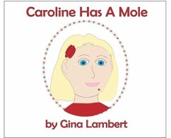 Caroline Has A Mole - Lambert, Gina