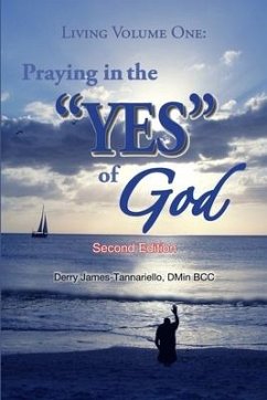 Living Volume One: Praying in the Yes of God - James-Tannariello, Derry