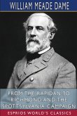 From the Rapidan to Richmond and the Spottsylvania Campaign (Esprios Classics)